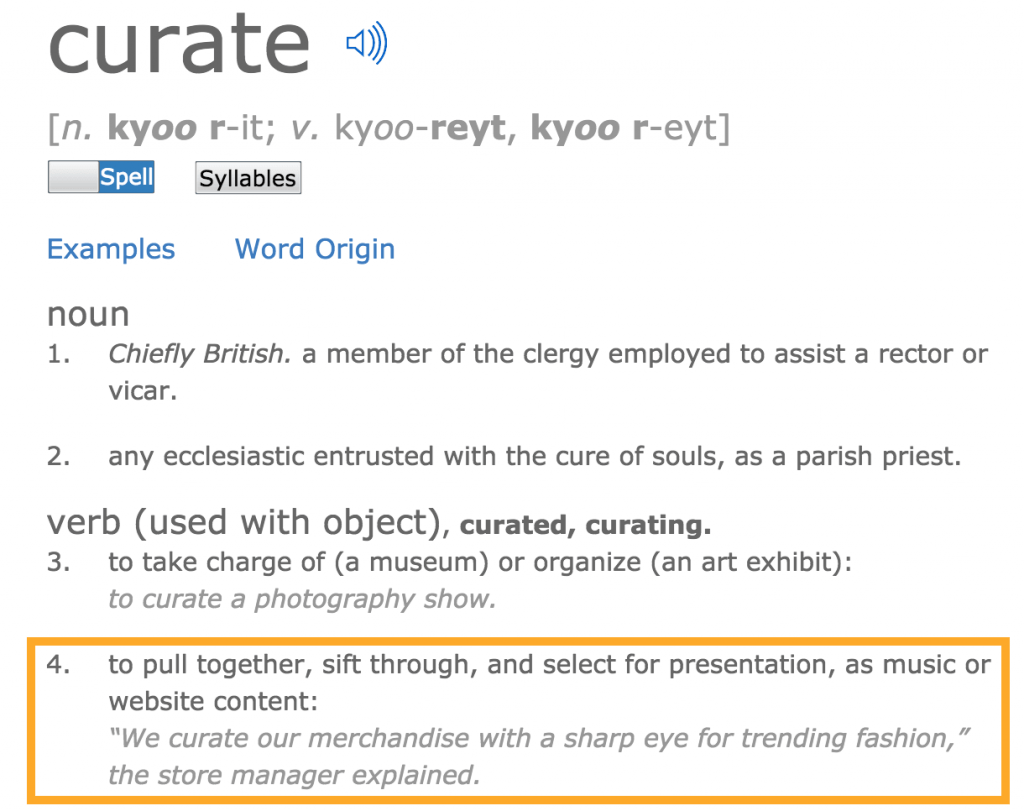 Definition of Curate from Dictionary.com (a curated definition)