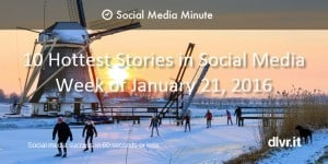 Best stories in social media week of January 21