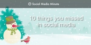 10 Things you missed in social media
