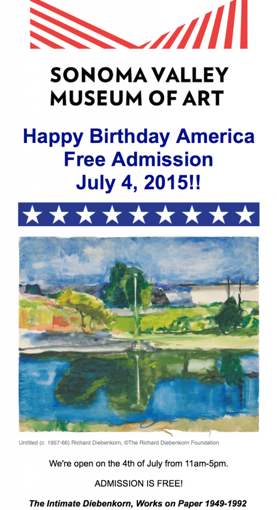 Free admission to the Sonoma Valley Museum of Art on 4th of July for the Diebenkorn exhibit.